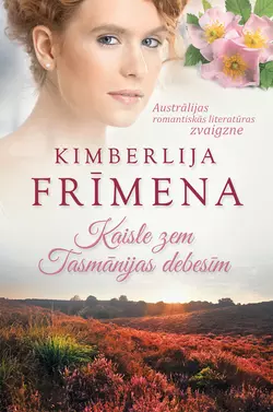 Kaisle zem Tasmānijas debesīm Kimberlija Frīmena