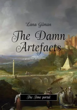 The Damn Artefacts, Lana Gilman