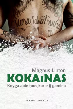 Kokainas: knyga apie tuos  kurie jį gamina Magnus Linton