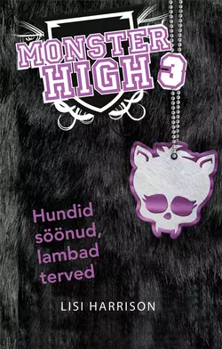 Monster High. Hundid söönud ja lambad terved, Lisi Harrison