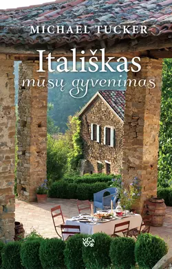 Itališkas mūsų gyvenimas Michael Tucker