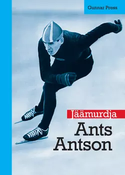 Jäämurdja. Ants Antson Gunnar Press