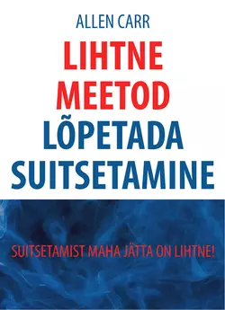 Lihtne moodus lõpetada suitsetamine, Allen Carr