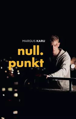 Nullpunkt, Margus Karu