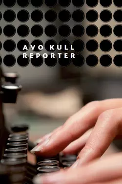 Reporter, Avo Kull