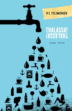 Thalassa! Thalassa!, P. Filimonov