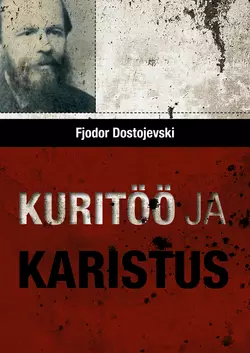 Kuritöö ja karistus, Федор Достоевский