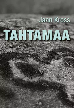 Tahtamaa, Jaan Kross