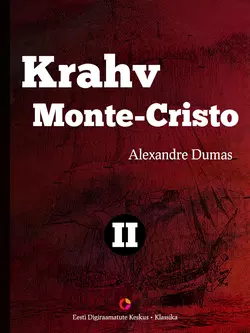 Krahv Monte-Cristo. 2. osa Alexandre Dumas