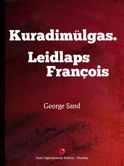 Kuradimülgas. Leidlaps Francois, George Sand