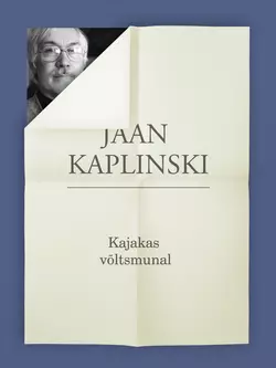 Kajakas võltsmunal, Jaan Kaplinski