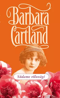 Südame võluvägi, Барбара Картленд