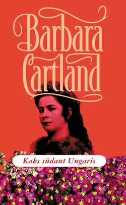 Kaks südant Ungaris, Барбара Картленд