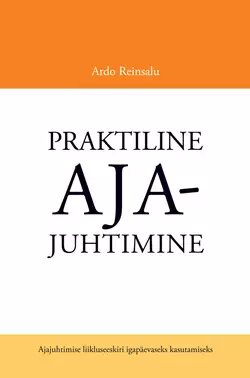 Praktiline ajajuhtimine, Ardo Reinsalu