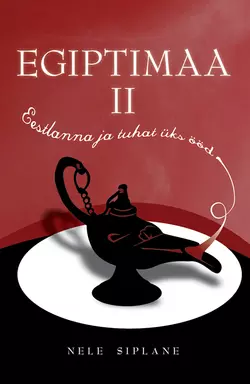 Egiptimaa II: Eestlanna ja tuhat üks ööd, Nele Siplane