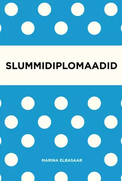 Slummidiplomaadid, Marina Elbasaar