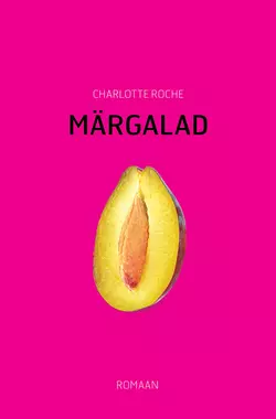 Märgalad, Charlotte Roche