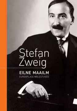 Eilne maailm. Eurooplase mälestused, Stefan Zweig