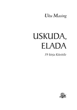 Uskuda, elada: 59 kirja Kiivitile, Uku Masing