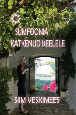 Sümfoonia katkenud keelele Siim Veskimees