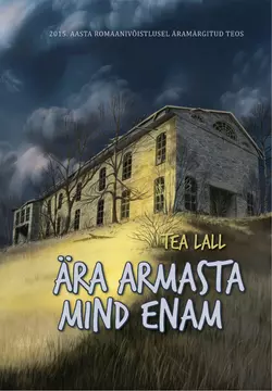 Ära armasta mind enam, Tea Lall