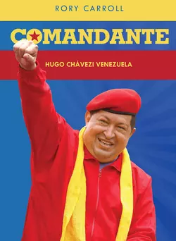 Comandante: Hugo Chaveze Venezuela Rory Carroll