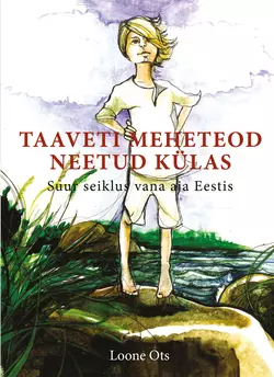 Taaveti meheteod neetud külas, Loone Ots