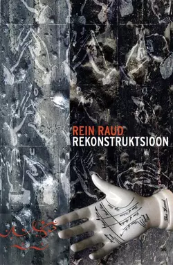 Rekonstruktsioon, Rein Raud