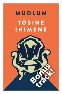 Tõsine inimene. Bonus track ehk võidab see, kes kõige kauem võitleb, Mudlum