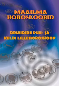 Druiidide puu- ja keldi lillehoroskoop, Gerda Kroom (koostaja)