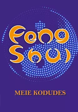 Feng shui meie kodudes, Gerda Kroom (koostaja)