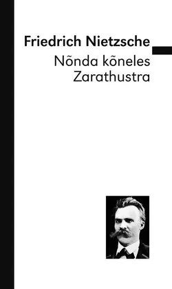 Nõnda kõneles Zarathustra, Friedrich Nietzsche