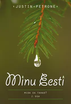 Minu Eesti II, Justin Petrone