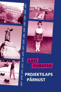 Projektilaps Pärnust, Kati Murutar