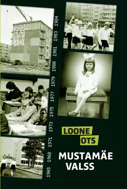 Mustamäe valss, Loone Ots