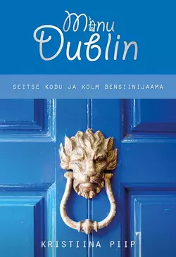 Minu Dublin, Kristiina Piip