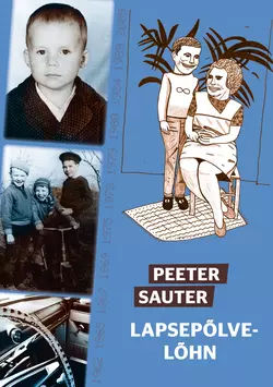 Lapsepõlvelõhn Peeter Sauter