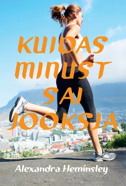 Kuidas minust sai jooksja, Alexandra Heminsley