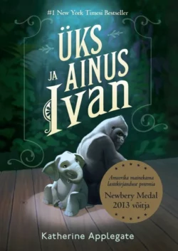 Üks ja ainus Ivan, Katherine Applegate