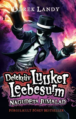 Detektiiv Luuker Leebesurm 3: Nägudeta Jumalad, Derek Landy