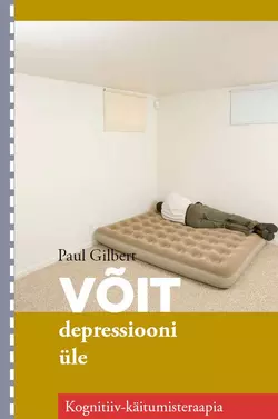 Võit depressiooni üle, Paul Gilbert