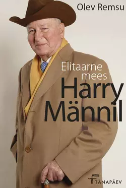 Elitaarne mees Harry Männil Olev Remsu