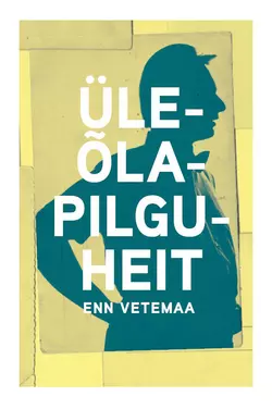 Üleõlapilguheit, Enn Vetemaa