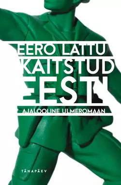 Kaitstud Eesti, Eero Lattu