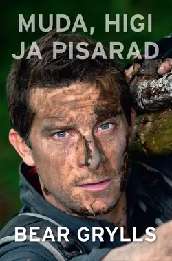 Muda  higi ja pisarad Bear Grylls