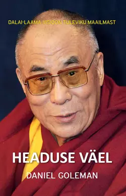 Headuse väel: Dalai-laama visioon tuleviku maailmast, Дэниел Гоулман