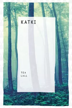 Katki, Tea Lall