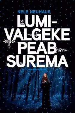 Lumivalgeke peab surema Nele Neuhaus