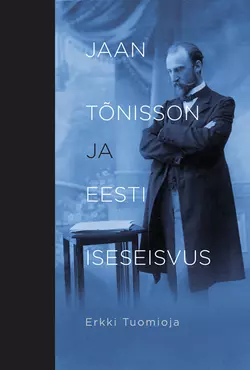 Jaan Tõnisson ja Eesti iseseisvus, Erkki Tuomioja