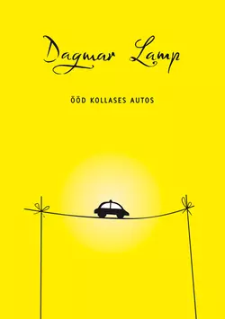 Ööd kollases autos, Dagmar Lamp